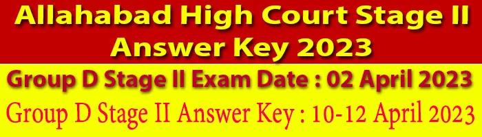 Allahabad High Court Stage II Answer Key 2023