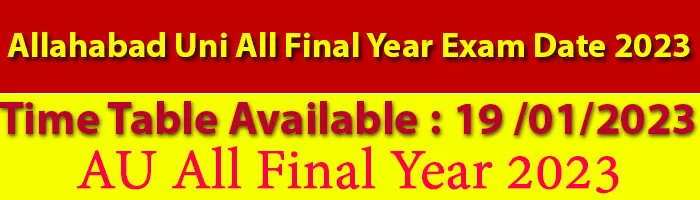 Allahabad Uni All Final Year Exam Date 2023