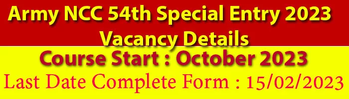 Army NCC 54th Special Entry 2023 Vacancy Details 