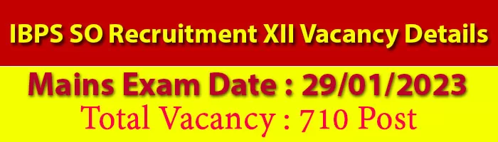 IBPS SO Recruitment XII Vacancy Details