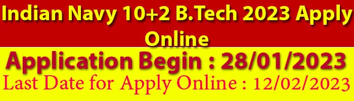 Indian Navy 10+2 B.Tech 2023 Apply Online