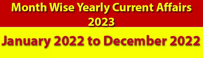 Month Wise Yearly Current Affairs 2023