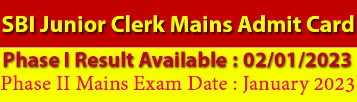 SBI Junior Clerk Mains Admit Card 2023