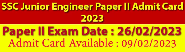 SSC Junior Engineer Paper II Admit Card 2023