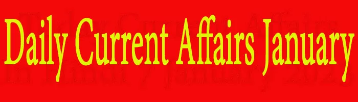 Today Current Affairs January