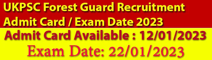 UKPSC Forest Guard Recruitment Admit Card Exam Date 2023.jpg