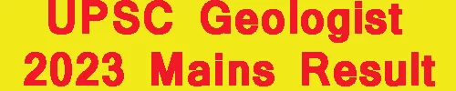 UPSC Geologist 2023 Mains Result