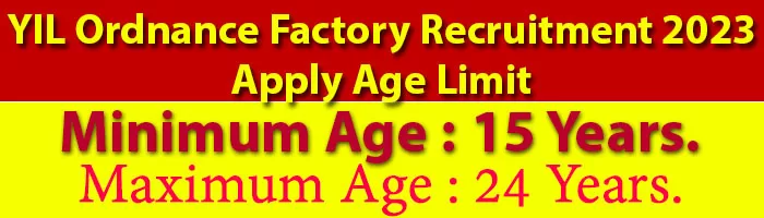 YIL Ordnance Factory Recruitment 2023 Apply Age Limit