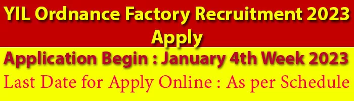 YIL Ordnance Factory Recruitment 2023 Apply