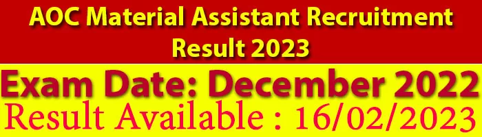 AOC Material Assistant Recruitment Result 2023