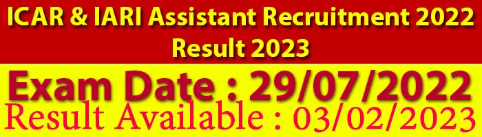 ICAR & IARI Assistant Recruitment 2022 Result 2023