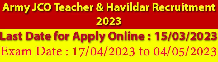 Important Dates for Army JCO Teacher & Havildar Recruitment 2023