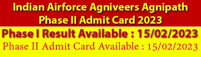 Indian Airforce Agniveers Agnipath Phase II Admit Card 2023