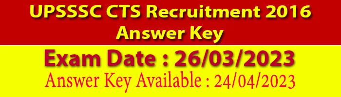 UPSSSC CTS Recruitment 2016 Answer Key