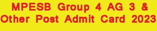 MPESB Group 4 AG 3 & Other Post Admit Card 2023