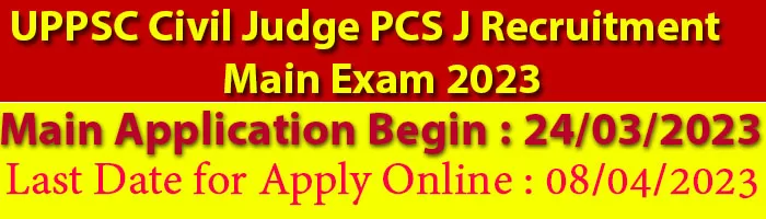 UPPSC Civil Judge PCS J Recruitment  Main Exam 2023