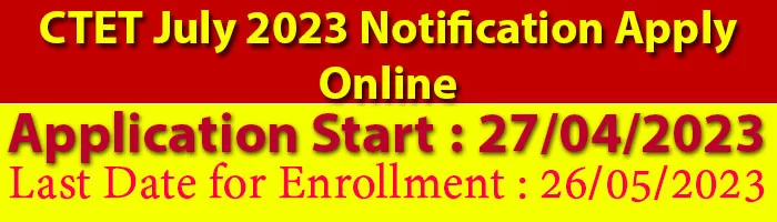 CTET July 2023 Notification Apply Online