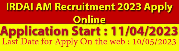 IRDAI AM Recruitment 2023 Apply Online