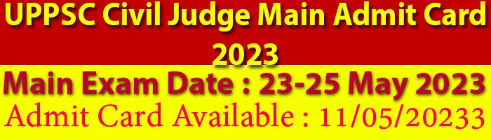 UPPSC Civil Judge Main Admit Card 2023