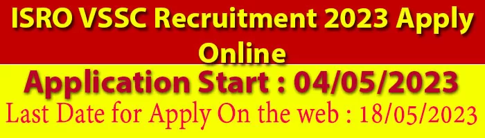 ISRO VSSC Recruitment 2023 Apply Online