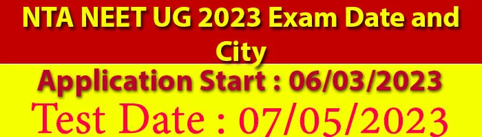 NTA NEET UG 2023 Exam Date and City