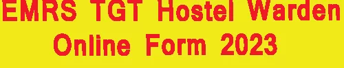 EMRS TGT Hostel Warden Online Form 2023