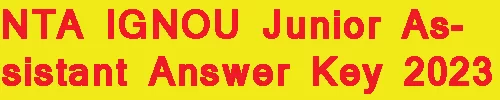 NTA IGNOU Junior Assistant Answer Key 2023