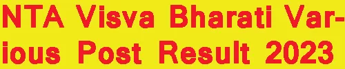 NTA Visva Bharati Various Post Result 2023