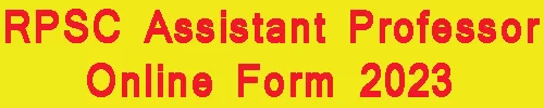 RPSC Assistant Professor Online Form 2023