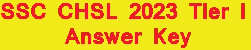 SSC CHSL 2023 Tier I Answer Key