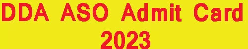 DDA ASO Admit Card 2023