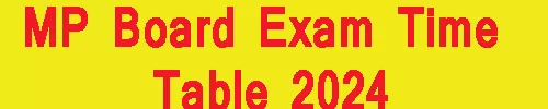 MP Board Exam Time Table 2024