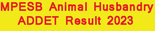 MPESB Animal Husbandry ADDET Result 2023