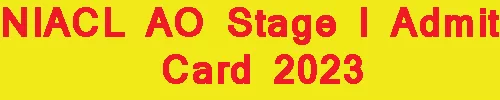 NIACL AO Stage I Admit Card 2023