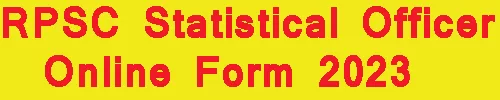 RPSC Statistical Officer Online Form 2023