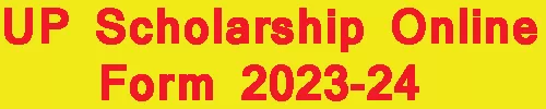 UP Scholarship Online Form 2023-24