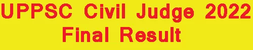 UPPSC Civil Judge 2022 Final Result