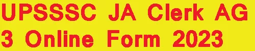 UPSSSC JA Clerk AG 3 Online Form 2023