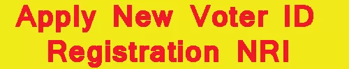 Apply New Voter ID Registration NRI