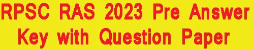 RPSC RAS 2023 Pre Answer Key with Question Paper