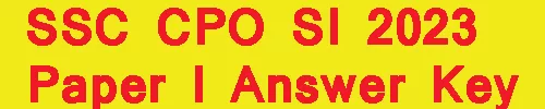 SSC CPO SI 2023 Paper I Answer Key