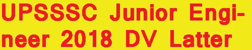 UPSSSC Junior Engineer 2018 DV Latter